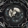 Lola Crow - I Am Winter